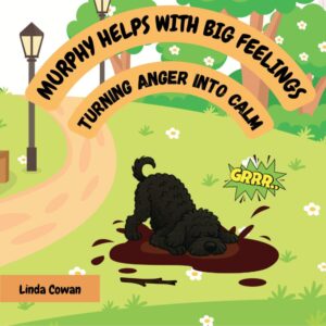 children's anger book -Murphy Helps with Big feelings